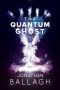 [The Quantum Worlds 02] • The Quantum Ghost